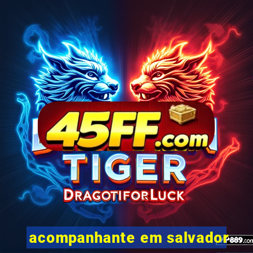 acompanhante em salvador